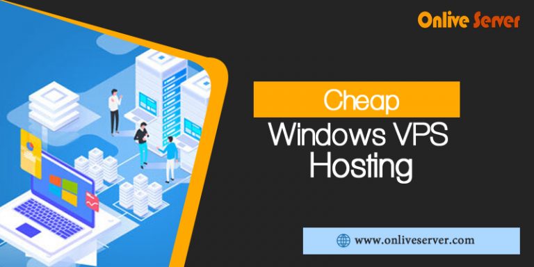 Cheap Windows VPS Hosting You Have Been Looking For by Onlive Server