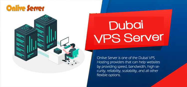 Get A Faithful Dubai VPS Server with Scalability From Onlive Server