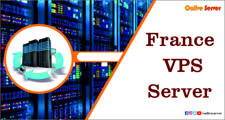 Onlive Server – The Best Solution for Your France VPS Server Needs